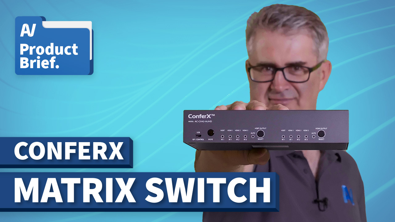 AV Product Brief: AVPro Edge ConferX Matrix Switch