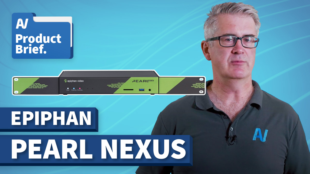 AV Product Brief: Epiphan Pearl Nexus