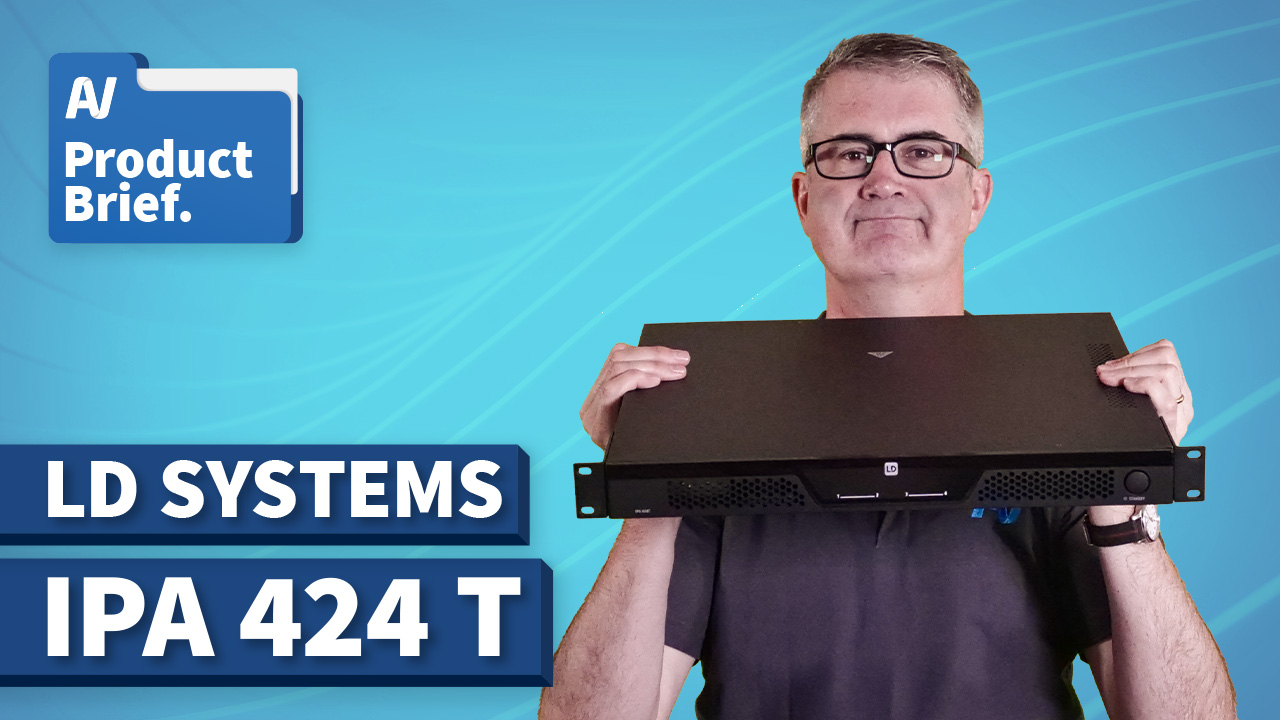 AV Product Brief: LD Systems IPA 424 T Amplifier