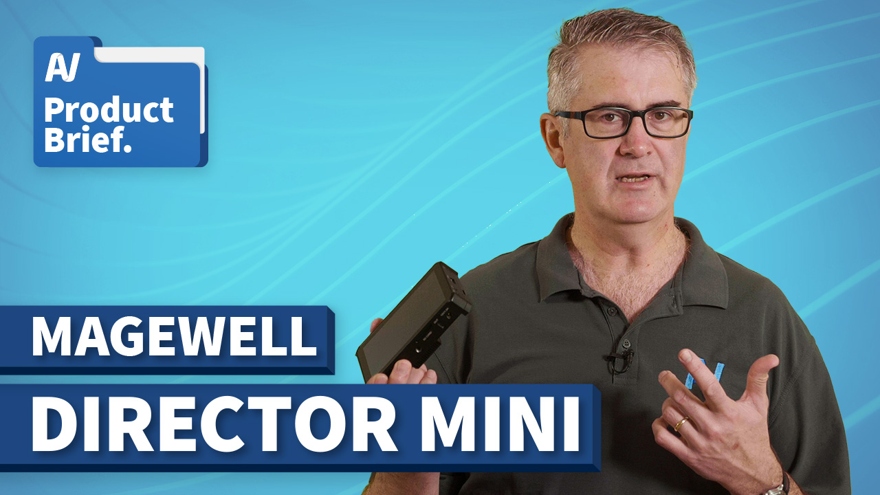 AV Product Brief: Magewell Director Mini