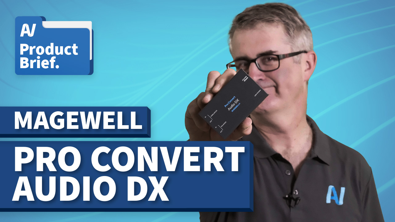AV Product Brief: Magewell Pro Convert Audio DX